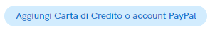 Aggiungi Carta di Credito o account PayPal