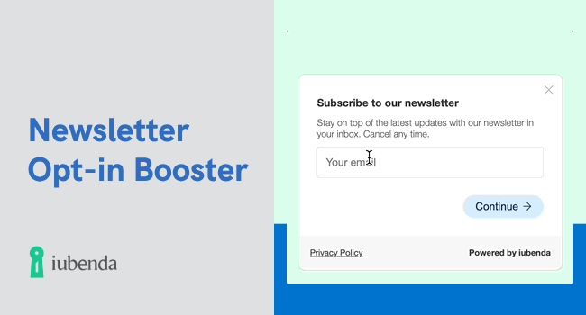 Email Opt-in: How to Implement Double Opt-In and Simplify Email Marketing Consent Collection with iubenda’s Newsletter Opt-in Booster