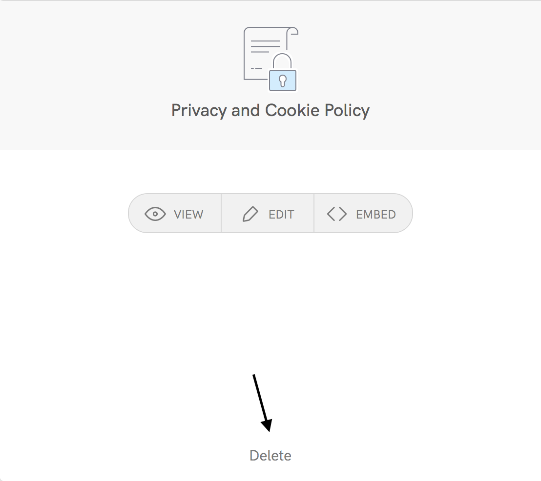How to delete a privacy policy Click on the Delete link at the bottom of the Privacy & Cookie Policy window