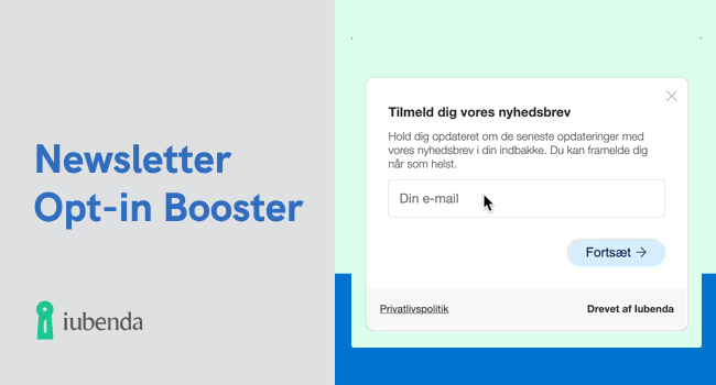 Email Opt-in: Sådan bruger du iubendas Newsletter Opt-in Booster til at implementere Double Opt-in og forenkle processen med at indsamle samtykke til e-mailmarkedsføring